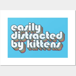 Easily Distracted By Kittens / Cat Lover Typography Design Posters and Art